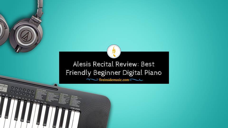 Alesis Recital Review: Best Friendly Beginner Digital Piano