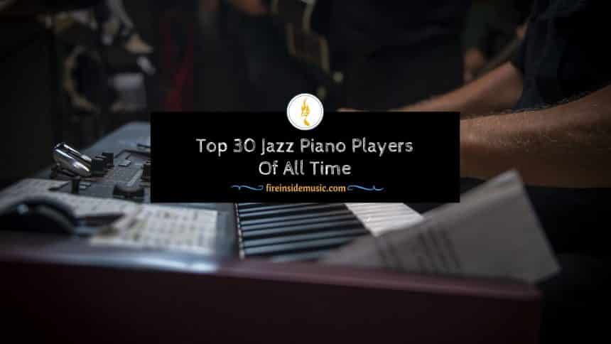 Top 30 Jazz Piano Players Of All Time