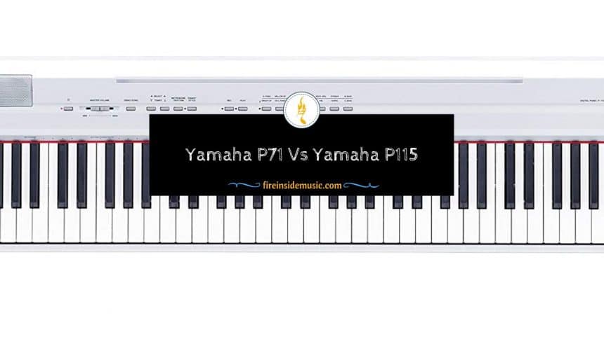 Yamaha P71 Vs P115 – How To Tell Which One Is The Best For You?