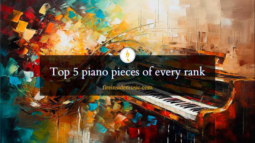 Top 5 piano pieces of every rank